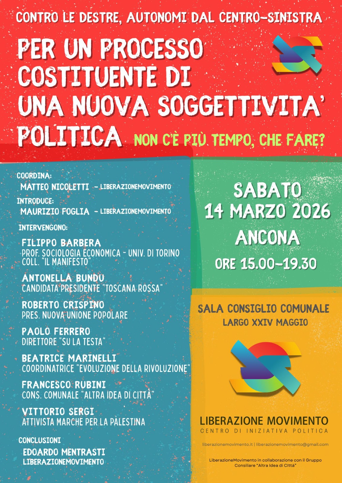 Contro le destre, autonomi dal centro-sinistra, “Per un processo costituente di una nuova soggettività politica, non c’è più tempo,Che fare?” Ancona Sabato 14 Marzo 2026, ore 15-19,30 Sala Consiglio Comunale Largo XXIV Maggio